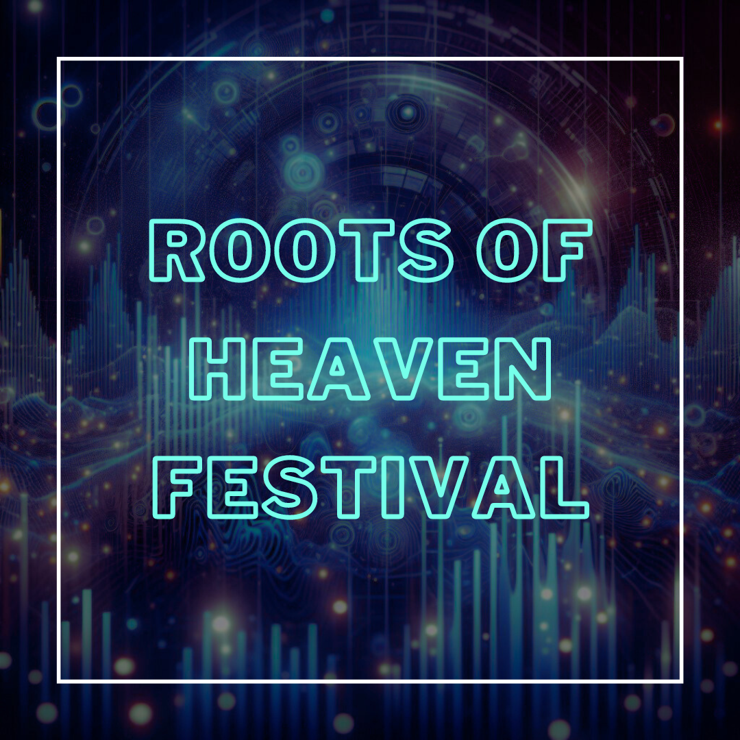 Roots of Heaven Festival